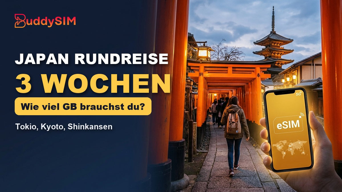 eSIM Japan Rundreise: Wie viel Datenvolumen für 3 Wochen?