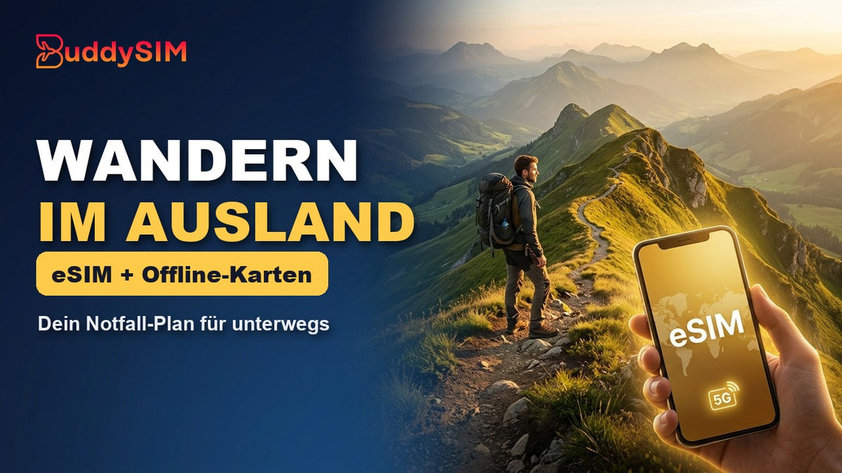 Wandern im Ausland: eSIM, Offline-Karten und Notfall-Plan